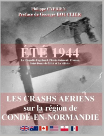 Eté 1944 Les crashs aeriens sur la région de Conde-En-Normandie